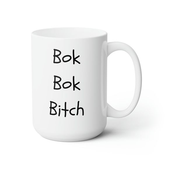 Bok Bok B*tch Ceramic Mug 15oz Funny Chicken Gift Friend Coffee Lover Chickens - Picture 3 of 4